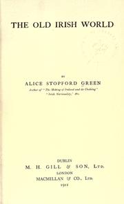 Front cover of The old Irish world by Alice Stopford Green