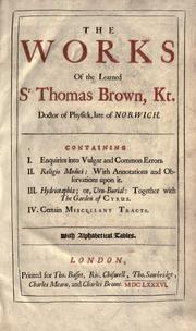 Front cover of The works of the learned Sr Thomas Brown, Kt., Doctor of Physick, late of Norwich by Thomas Browne