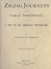Cover of Zigzag journeys in the great Northwest by Hezekiah Butterworth