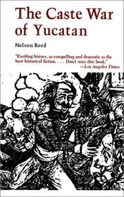 Front cover of The Caste War of Yucatan by Nelson A. Reed