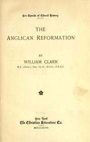 Front cover of The Anglican reformation by William Robinson Clark