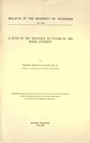 Front cover of A study of the influence of custom on the moral judgment by Frank Chapman Sharp