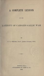 Front cover of A complete lexicon of the Latinity of Caesar's Gallic war by E. G. Sihler