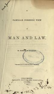 Cover of A familiar forensic view of man and law by Robert B. Warden