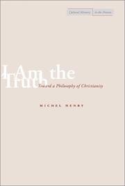 Front cover of I Am the Truth by Michel Henry