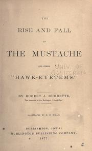 Cover of The rise and fall of the mustache and other "hawkeyetems." by Burdette, Robert J.