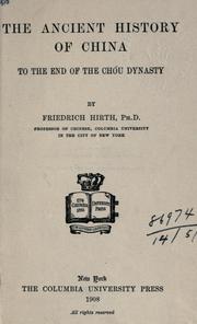 Cover of The ancient history of China to the end of the Chóu dynasty by Friedrich Hirth