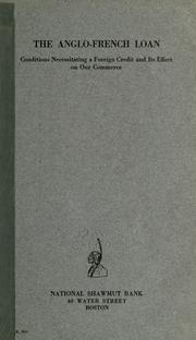 Front cover of The Anglo-French loan, conditions necessitating a foreign credit and its effet on our commerce by Shawmut Bank of Boston, N.A.