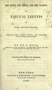 Front cover of The Bible, the Koran, and the Talmud, or, Biblical legends of the Mussulmans by Gustav Weil