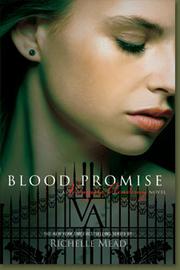Front cover of Blood Promise by Richelle Mead