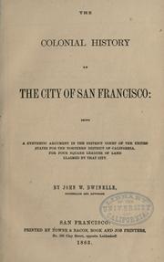 Front cover of The colonial history of the city of San Francisco by John W. Dwinelle