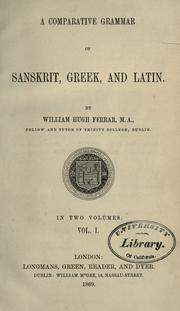 Front cover of A comparative grammar of Sanskrit, Greek and Latin by William Hugh Ferrar