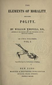 Cover of The elements of morality, including polity by William Whewell