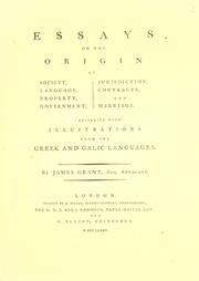 Front cover of Essays on the origin of society, language, property, government, jurisdiction, contracts, and marriage by Grant, James