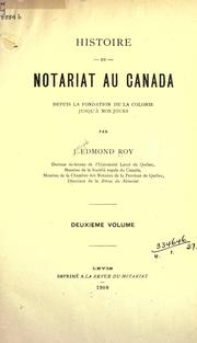 Cover of Histoire du notariat au Canada depuis la fondation de la colonie jusqu'à nos jours by J.-Edmond Roy
