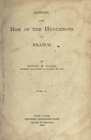 Cover of History of the rise of the Huguenots of France by Henry Martyn Baird