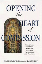 Front cover of Opening the heart of compassion by Martin Lowenthal