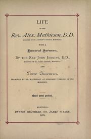 Front cover of The life of the Rev. Alex. Mathieson, D.D., minister of St. Andrew's Church, Montreal by James Croil