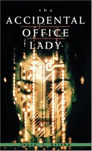 Front cover of The accidental office lady by Laura Kriska