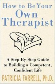 Front cover of How to Be Your Own Therapist by Patricia Farrell