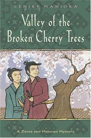 Front cover of Valley of the broken cherry trees by Lensey Namioka