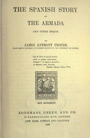 Front cover of The Spanish story of the Armada, and other essays by James Anthony Froude
