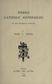 Cover of Three Catholic reformers of the fifteenth century by Mary H. Allies
