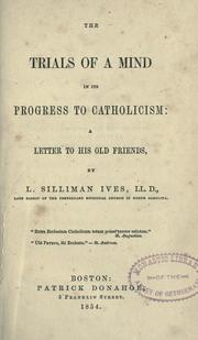 Front cover of The trials of a mind in its progress to Catholicism by Levi Silliman Ives