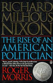 Front cover of Richard Milhous Nixon by Roger Morris