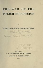 Cover of The war of the Polish succession by Vajiravudh King of Siam