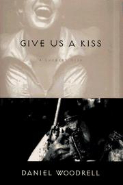 Front cover of Give Us a Kiss by Daniel Woodrell