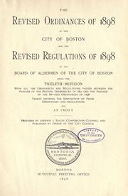 Cover of The revised ordinances of 1898 of the city of Boston and the revised regulations of 1898 of the Board of Aldermen of the city of Boston by Boston.