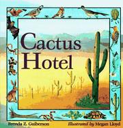 Cover of Cactus Hotel (An Owlet Book) by Brenda Z. Guiberson