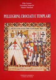 Front cover of Pellegrini, crociati e templari by Elio Caruso