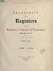Front cover of A transcript of the registers of the worshipful Company of Stationers, from 1640-1708 A.D by Stationers' Company (London, England)
