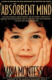 Cover of The absorbent mind by Maria Montessori