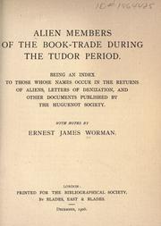 Front cover of Alien members of the book-trade during the Tudor period by E. J. Worman