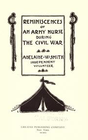 Front cover of Reminiscences of an army nurse during the civil war by Adelaide W. Smith