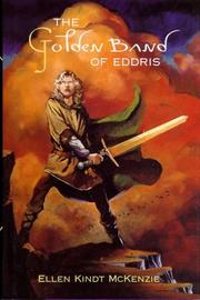 Front cover of The golden band of Eddris by Ellen Kindt McKenzie