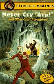Cover of Never cry "Arp!" by Patrick F. McManus