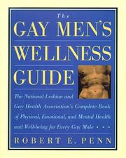 Cover of The Gay Men's Wellness Guide by Robert E. Penn