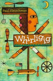 Cover of Whirligig by Paul Fleischman