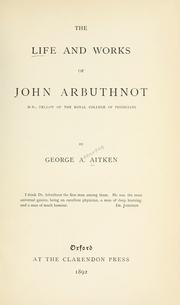 Front cover of The life and works of John Arbuthnot, M.D by George Atherton Aitken