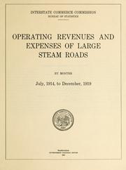 Front cover of Operating revenues and expenses of large steam roads by months, July, 1914, to December, 1919 by United States. Interstate Commerce Commission. Bureau of Transport Economics and Statistics.