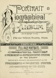 Front cover of Portrait and biographical album of Pike and Calhoun counties, Illinois ... by Biographical Publishing Company