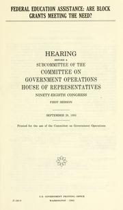 Front cover of Federal education assistance by United States. Congress. House. Committee on Government Operations. Intergovernmental Relations and Human Resources Subcommittee.