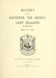 Front cover of History of the sixteenth, the Queen's Light Dragoons (Lancers) by Henry Hope Graham