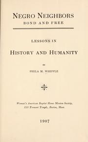 Front cover of Negro neighbors, bond and free by Phila M. Whipple