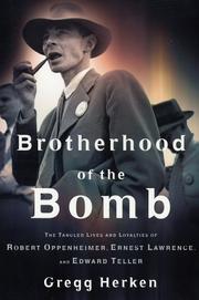 Front cover of Brotherhood of the Bomb by Gregg Herken