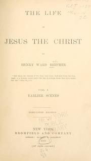 Cover of The life of Jesus, the Christ by Henry Ward Beecher